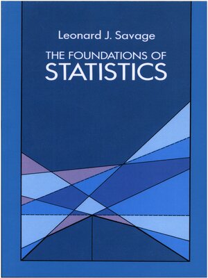 cover image of The Foundations of Statistics